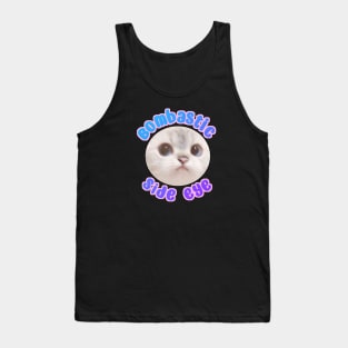 Bombastic side eye Tank Top